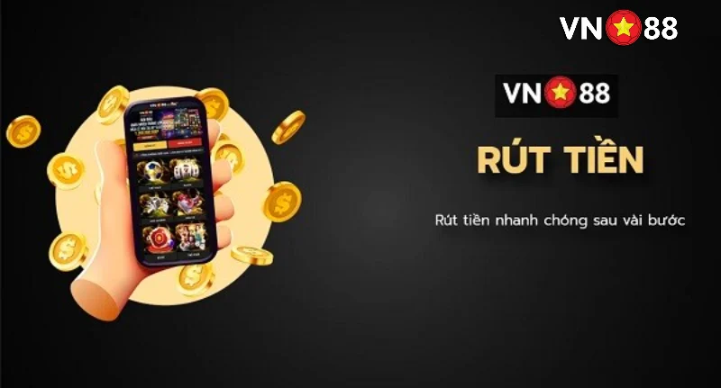 Tham khảo chi tiết về cách thức rút tiền VN88